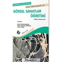 Görsel Sanatlar Öğretimi  - Dizar Ercivan Zencirci  -  Merih Tekin Bender  - Eğiten Kitap