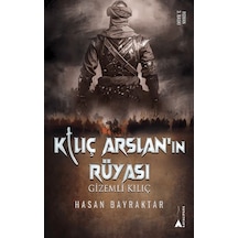 Kılıç Arslan Nın Rüyası - Gizemli Kılıç