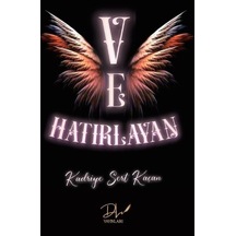 Ve Hatırlayan - Kadriye Sert Kaçan - DLS Yayınları