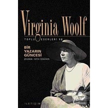Bir Yazarın Güncesi - Toplu Eserleri 12 - Virginia Woolf