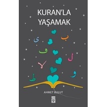 Kuran’La Yaşamak Ahmet Bulut