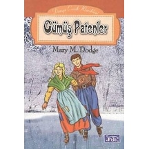Dünya Çocuk Klasikleri Dizisi: Gümüş Patenler - Mary Mapes Dodge - Parıltı Yayınları