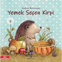 Yemek Seçen Kirpi - Bilgi Sayfalarıyla - Andrea Reitmeyer - İş Bankası Kültür Yayınları