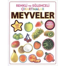 Renkli ve Eğlenceli Çıkartmalar - Meyveler- Parıltı Yayınları