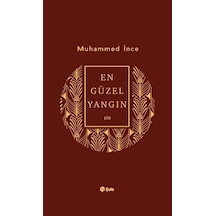 En Güzel Yangın / Muhammed İnce