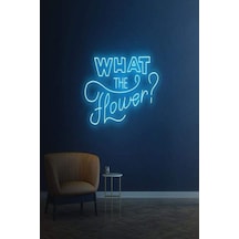 What The Flower Yazılı Neon Tabela Turkuaz