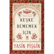 Keşke Dememek İçin