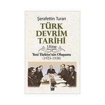 Yeni Türkiye'nin Oluşumu: Türk Devrim Tarihi Üzerine