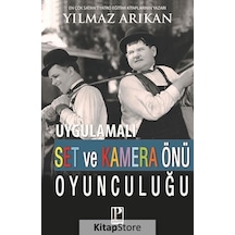 Uygulamalı Set ve Kamera Önü Oyunculuğu / Yılmaz Arıkan N11.386