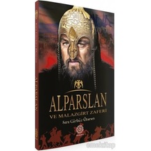 Alparslan Ve Malazgirt Zaferi - Sara Gürbüz Özeren - Mihribad 9786056846267