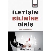 Iletişim Bilimine Giriş / Prof. Dr. Metin Işık