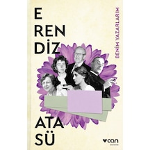 Benim Yazarlarım - Erendiz Atasü - Can Yayınları