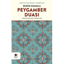Benim Duamla Peygamber Duası Arasındaki Farklar - Msbu-772847