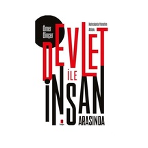 Devlet İle İnsan Arasında / Prof. Dr. Ömer Dinçer