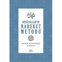 Resulullah'ın Hareket Metodu - Münir Muhammed Gadban - Ravza Yayınları
