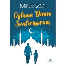Oğluma Dinini Sevdiriyorum