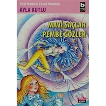 Bilgi Yayınları Mavi Saçlar Pembe Gözler
