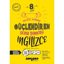 Ankara Yayıncılık 8.sınıf Güçlendiren İngilizce Soru Bankası