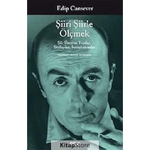 Şiiri Şiirle ÖlçmekŞiir Üzerine Yazılar - Edip Cansever - Yapı Kredi Yayınları