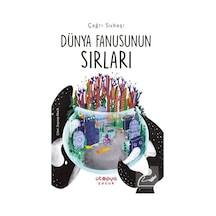 Dünya Fanusunun Sırları - Çağrı Subaşı - Ütopya Çocuk