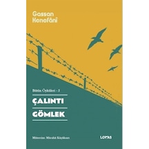 Çalıntı Gömlek - Bütün Öyküleri 5 - Gassan Kenefani - Loras Kitap