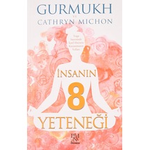 İnsanın 8 Yeteneği: Yoga Sayesinde İçsel Huzuru Kazanmanın Yolları