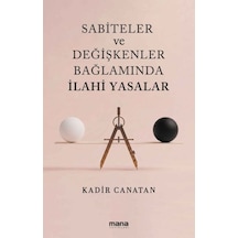 Sabiteler Ve Değişkenler Bağlamında İlahi Yasalar - Kyut-900729