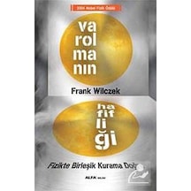 Varolmanın Hafifliği - Frank Wilczek - Alfa Yayıncılık