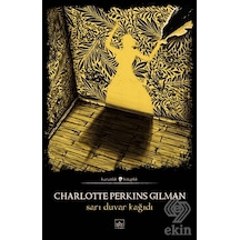 Sarı Duvar Kağıdı - Charlotte Perkins Gilman - İthaki Yayınları