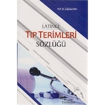 Latince Tıp Terimleri Sözlüğü - Çağatay Güler - Palme Yayınları