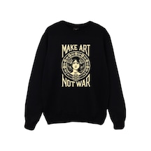 Make Art Not War Baskılı Sweatshirt Siyah