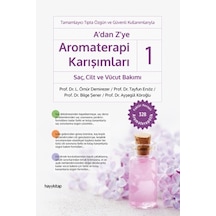 A'dan Z'ye Aromaterapi Karışımları 1 - SaçCilt ve Vücut Bakımı - L. Ömür Demirezer -  Tayfun Ersöz - Hayykitap