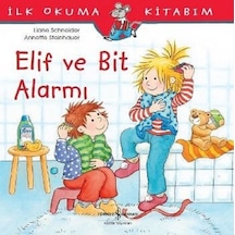 Elif ve Bit Alarmı-İlk Okuma Kitabım - Liane Schneider - İş Bankası Kültür Yayınları