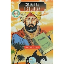 Seyahat Ya Rasulallah-4.Sınıf Okuma Dizisi - Hasan Yiğit - Mavi Çatı Yayınları