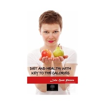 Diet and Health: With Key to the Calories - Lulu Hunt Peters - Platanus Publishing