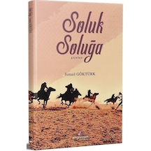 Soluk Soluğa / İsmail Göktürk