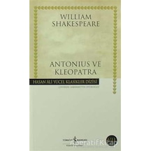 Antonius ve Kleopatra - Hasan Ali Yücel Klasikleri - William Shakespeare - İş Bankası Kültür Yayınları