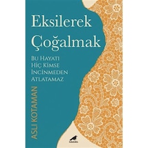 Eksilerek Çoğalmak / Bu Hayatı Kimse İncinmeden Atlatamaz / As...