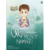Üç Mescit Namazı / Safiye Gölbaşı