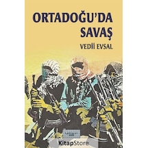Ortadoğu'da Savaş - Vedii Evsal - İyi Düşün Yayınları