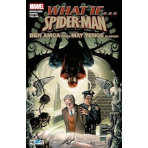 What If? Spider-Man: Ben Amca Yerine May Yenge Ölseydi?