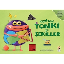 Tonton Tonki ile Şekiller - Kevser Özer - Sincap Kitap