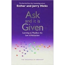 Ask and It Is Given: Learning to Manifest Your Desires - Esther Hicks -  JErry Hicks - Hay House