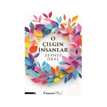 O Çılgın İnsanlar / Zeynep Oral