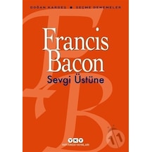Sevgi Üstüne -  Francis Bacon -  Yapı Kredi Yayınları