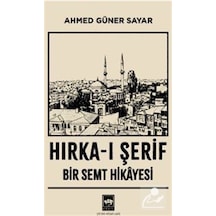 Hırka-ı Şerif / Prof. Dr. Ahmed Güner Sayar