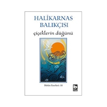 Çiçeklerin Düğünü - Halikarnas Balıkçısı - Bilgi Yayınevi