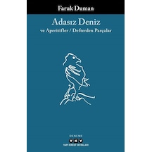 Adasız Deniz Ve Aperatifler / Defterden Parçalar / Faruk Duman