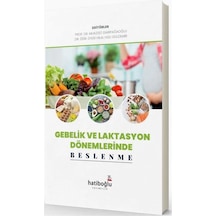 Gebelik ve Laktasyon Dönemlerinde Beslenme / Doç. Dr. Muazzez ...