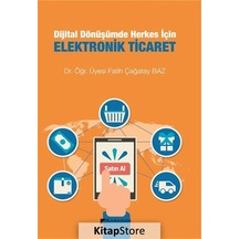 Dijital Dönüşümde Herkes için Elektronik Ticaret Dr. Öğr. Üy